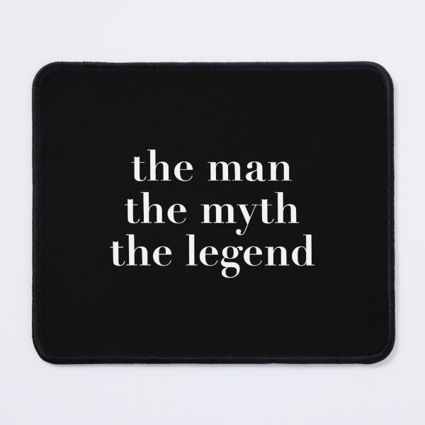 Item preview, The Man, The Myth, The Legend designed and sold by RPuniquedesigns.