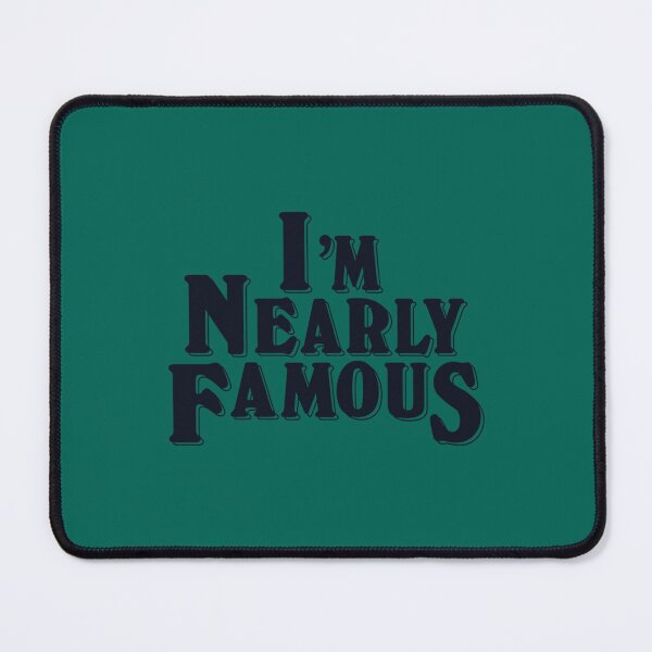 Item preview, I_m Nearly FamouS   designed and sold by MichWhit8.