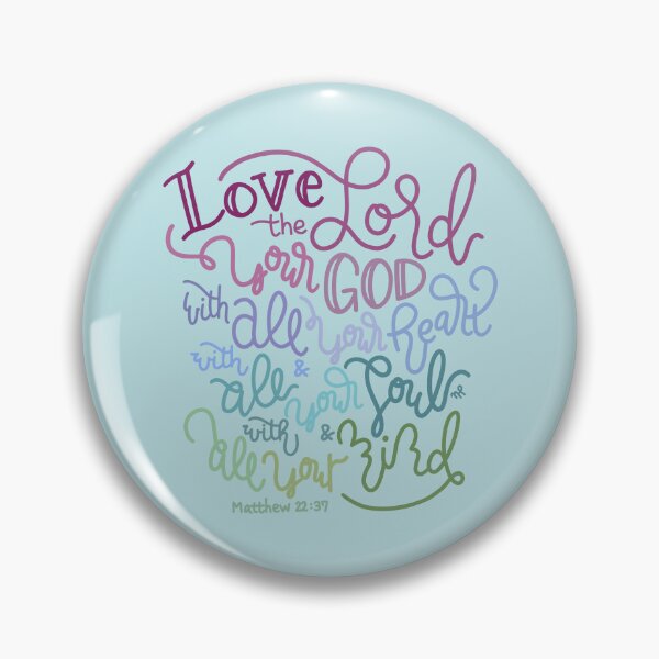 Item preview, Love The Lord Your God - Matthew 22:37 designed and sold by joyfultaylor.