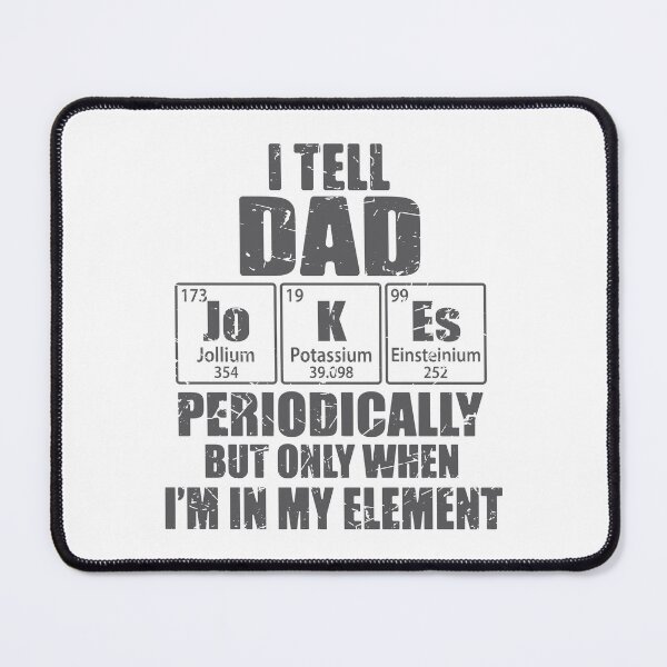 Item preview, I Tell Dad Jokes Periodically Periodic Table Elements designed and sold by TravelScientist.