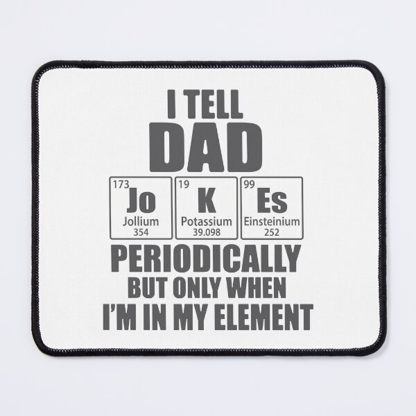 Item preview, I Tell Dad Jokes Periodically Periodic Table Elements designed and sold by TravelScientist.