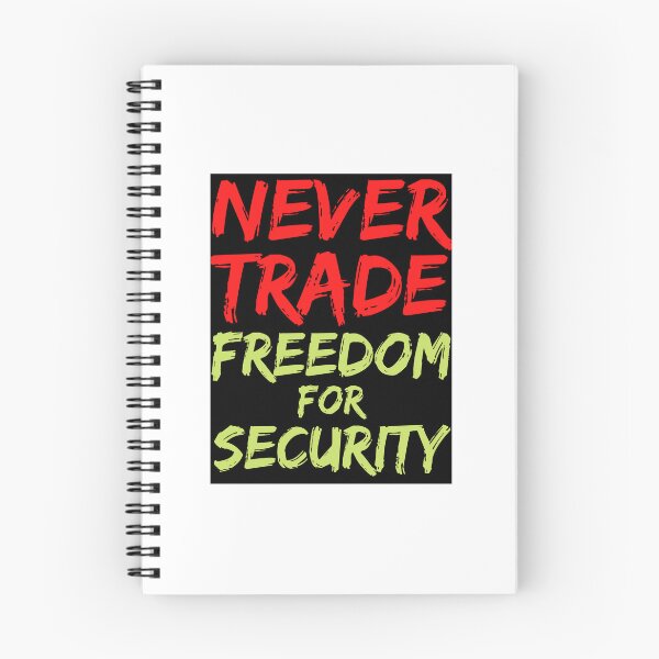 Item preview, Never trade freedom for security designed and sold by hinteo.