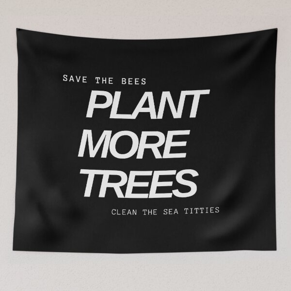 Item preview, save the bees plant more trees clean the sea titties designed and sold by Kawtareel.