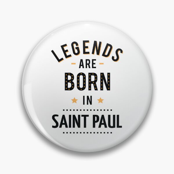 Item preview, Legends Are Born In Saint Paul designed and sold by GoodVibesWX9.