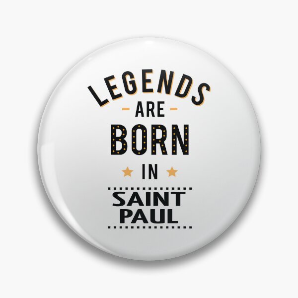 Item preview, Legends Are Born In Saint Paul designed and sold by GoodVibesWX9.