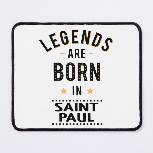 Item preview, Legends Are Born In Saint Paul designed and sold by GoodVibesWX9.