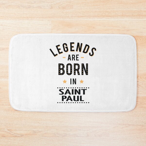 Item preview, Legends Are Born In Saint Paul designed and sold by GoodVibesWX9.