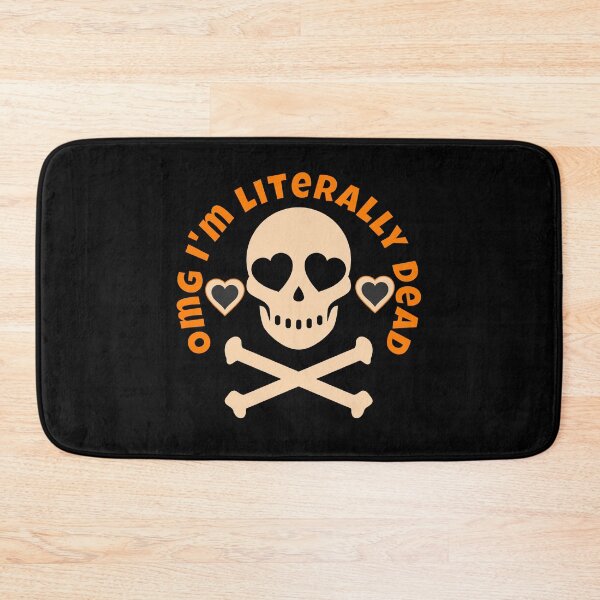 Item preview, OMG Im Literally Dead Skull and Crossbones for Halloween designed and sold by BtheLight.
