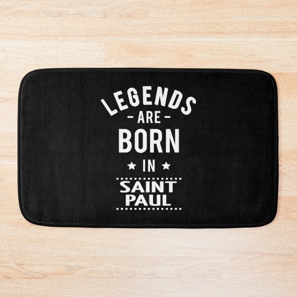 Item preview, Legends Are Born In Saint Paul designed and sold by GoodVibesWX9.