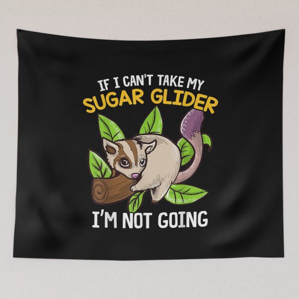 Item preview, If I Can't Take My Sugar Glider I'm Not Going, Baby Sugar Glider Gift Idea for Girls and Women designed and sold by laura-arcand.