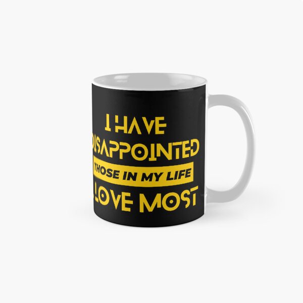 Item preview, I Have Disappointed Those In My Life I Love Most designed and sold by designerpriti.