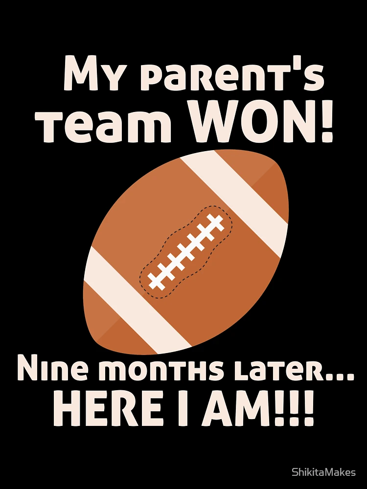 My Parent's Baseball Team Won Now Here I Am! Birth Announcement Kids T- Shirt for Sale by ShikitaMakes