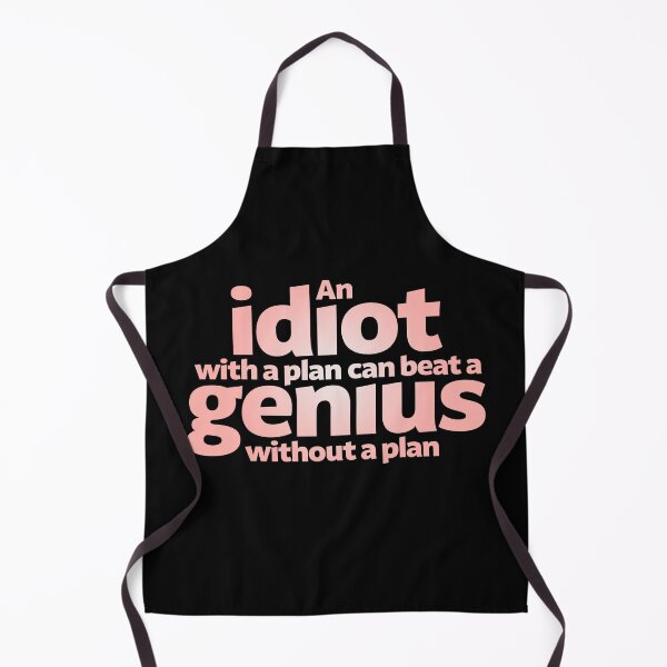 Item preview, An idiot with a plan can beat a genius without a plan v.3 designed and sold by x1brett.
