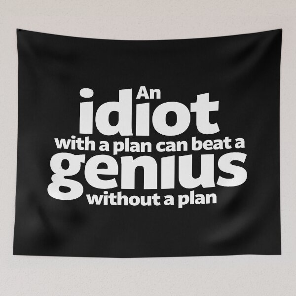 Item preview, An idiot with a plan can beat a genius without a plan v.4 designed and sold by x1brett.