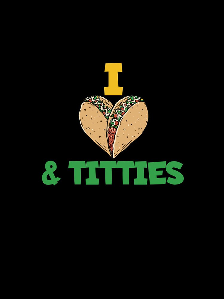 Aperçu 4 sur 4. Coque iPhone avec l'œuvre I Love Tacos And Titties Lesbian Funny LGBT Tacos & Titties Gear créée et vendue par DynamicDesign.