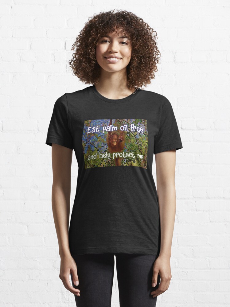 Alternate view of POI - Eat palm oil free Essential T-Shirt
