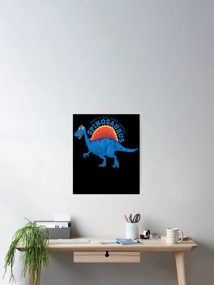Thumbnail 2 von 3, Poster, Just A Boy Who Loves Spinosaurus Dinosaur Boys Spinosaurus Gear designt und verkauft von DynamicDesign.