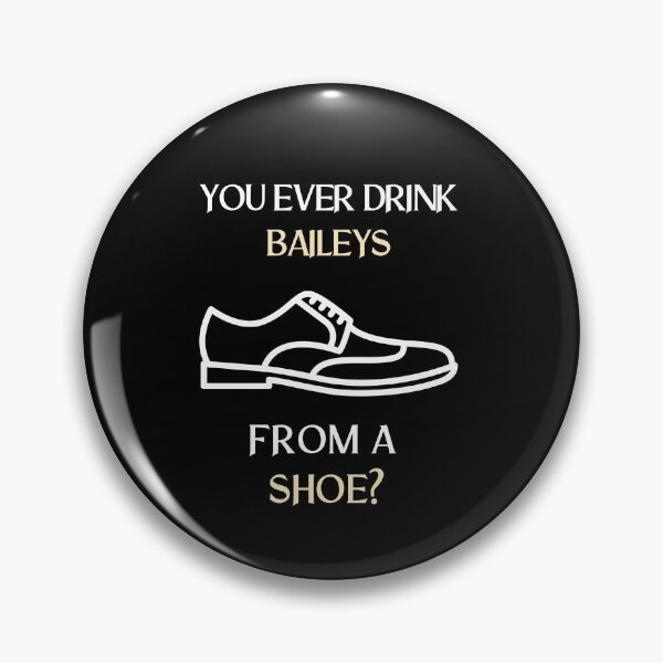 Item preview, You ever drink baileys from a shoe? Funny, for British comedy tv show lovers. Give as birthday or Christmas gift for your friends, kids, son, dad or brother who loves Old gregg from the mighty boosh designed and sold by Saffire6.