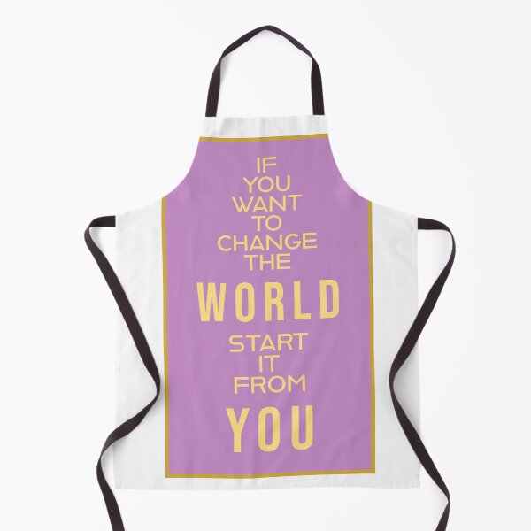 Item preview, If You Want To Change The World Start It From You designed and sold by RiyonArts.