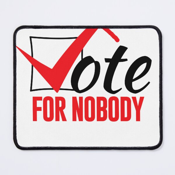 Item preview, Vote for Nobody designed and sold by phassystore.