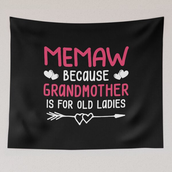 Item preview, Memaw Because Grandmother Is For Old Ladies Mothers Day designed and sold by haselshirt.