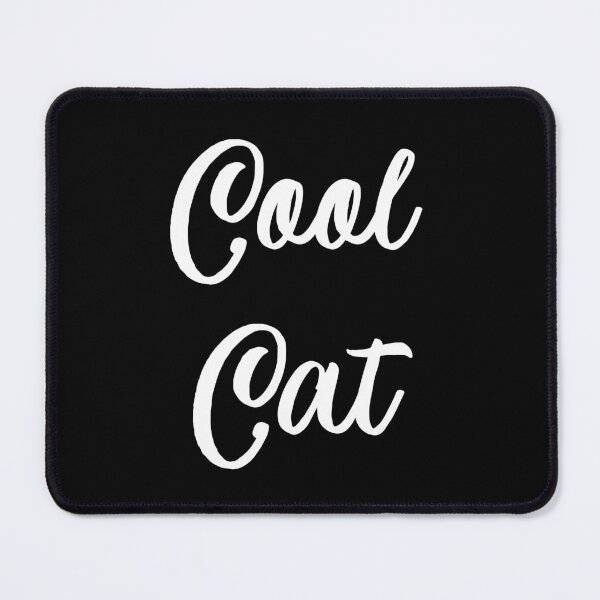 Item preview, Cool Cat Quote in White Cursive Font designed and sold by RiciPaneto.