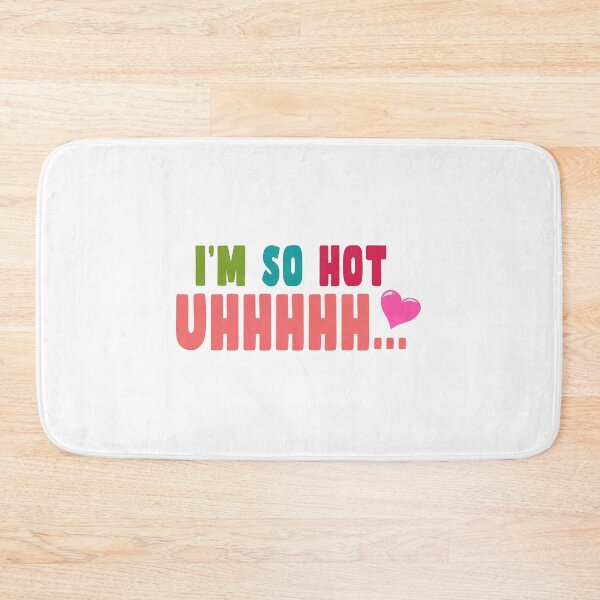 Item preview, I'm So Hot Uhhhhhhh Love designed and sold by PodiShawna.