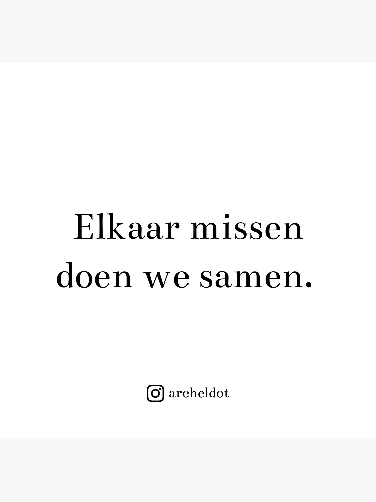 Elkaar Missen Doen We Samen Sticker For Sale By Archeldot Redbubble 