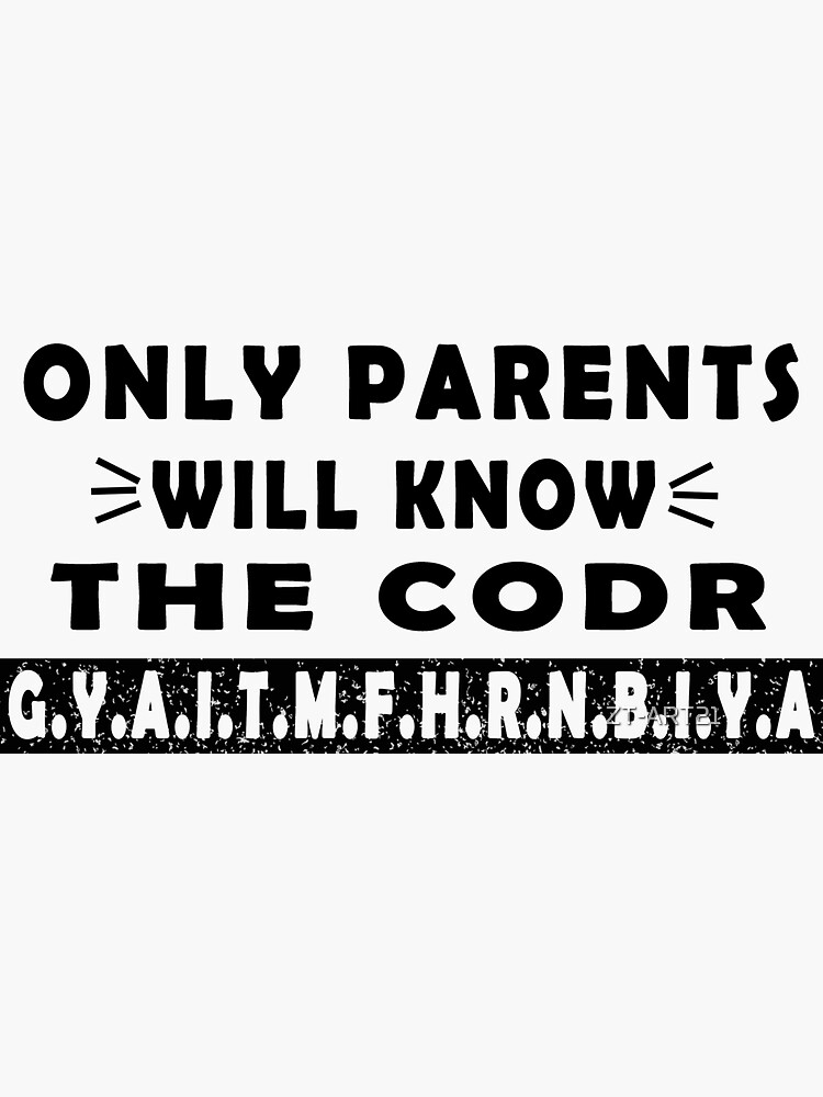 here-is-a-code-that-only-parents-will-know-sticker-for-sale-by