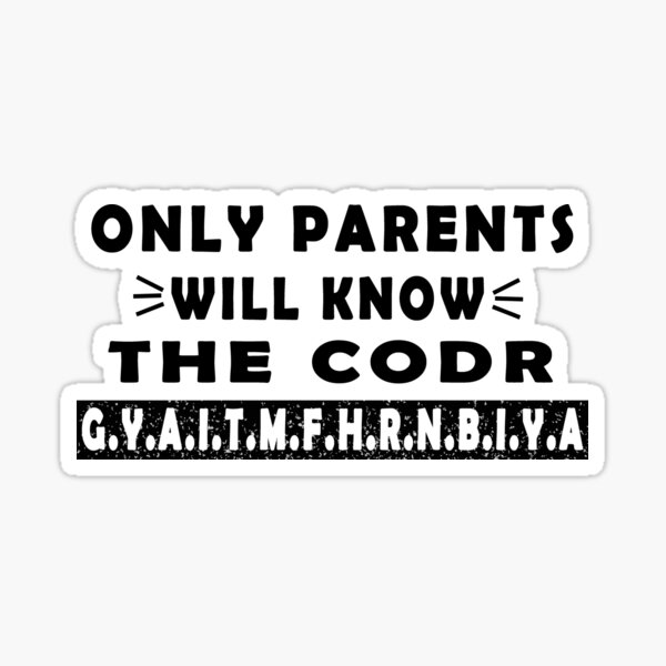 here-is-a-code-that-only-parents-will-know-sticker-for-sale-by