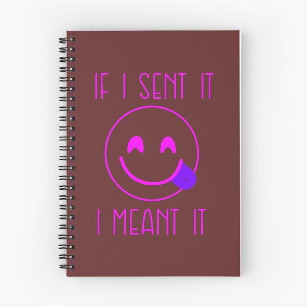 Item preview, If I Sent It I Meant It   designed and sold by veroniaclothing.