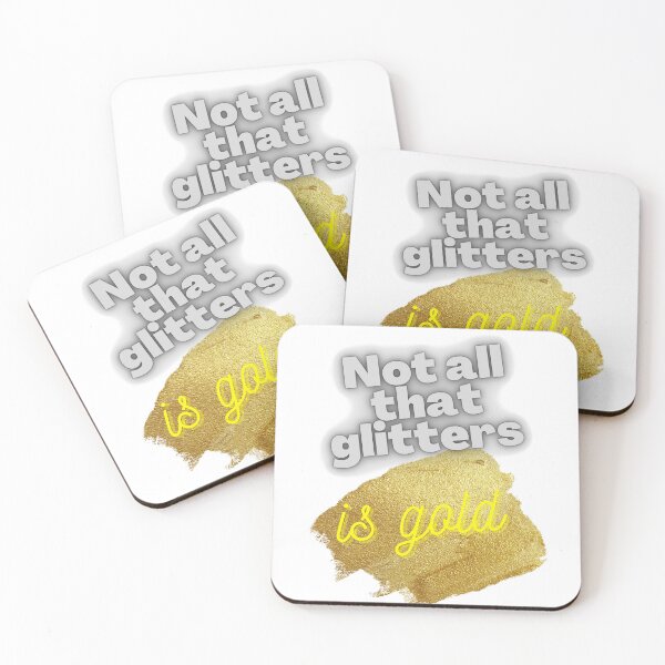 Item preview, Not all That Glitters is Gold designed and sold by Tininai.