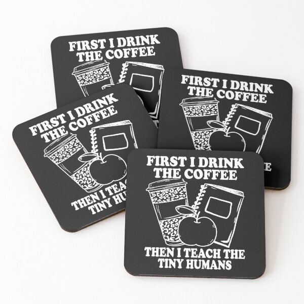 Item preview, First I Drink Coffee Then I Teach Tiny Humans Funny Teacher designed and sold by KimberlyOppen.