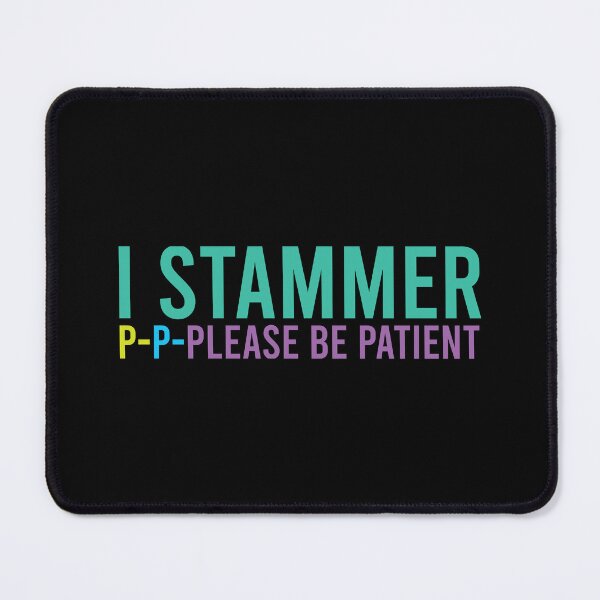 Item preview, I stammer- please be patient designed and sold by S-L-B-Designs.