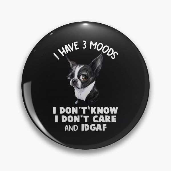 Item preview, Frenchie I Have 3 Moods I Don’t Know I Don’t Care And IDGAF designed and sold by KimberlyOppen.