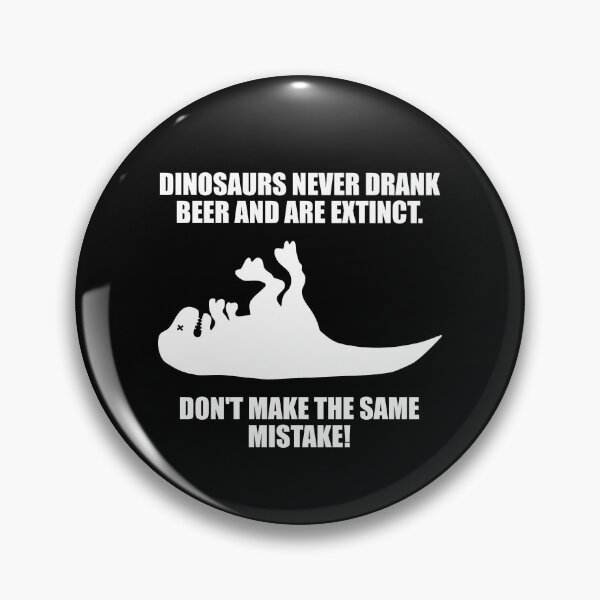 Item preview, Dinosaurs Never Drank Beer designed and sold by VacationTees.