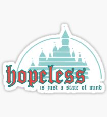 hopeless is just a state of mind Sticker