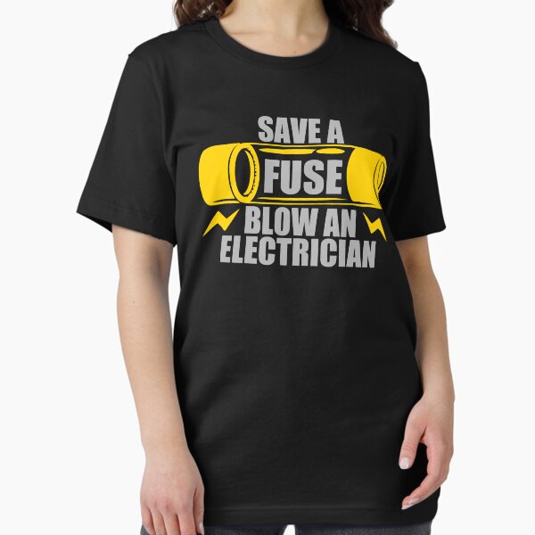 Item preview, Save A Fuse Blow An Electrician designed and sold by aografz.