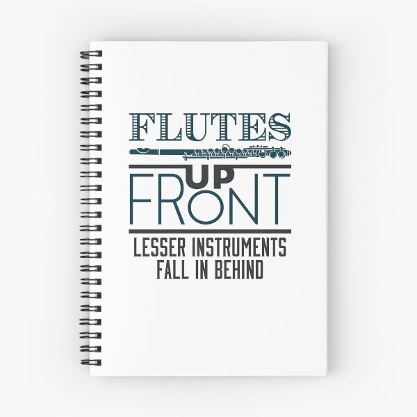Item preview, Flutes Up Front Lesser Instruments Fall In Behind Marching Band Flute Player designed and sold by jaygo.