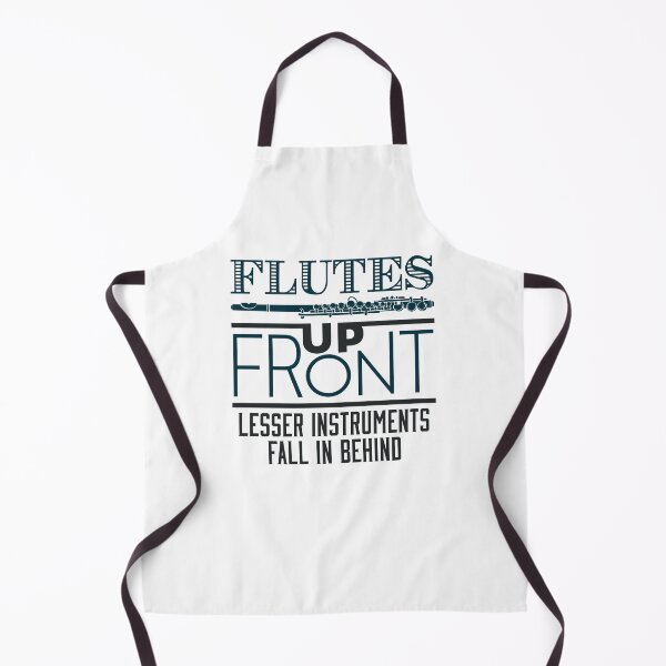 Item preview, Flutes Up Front Lesser Instruments Fall In Behind Marching Band Flute Player designed and sold by jaygo.