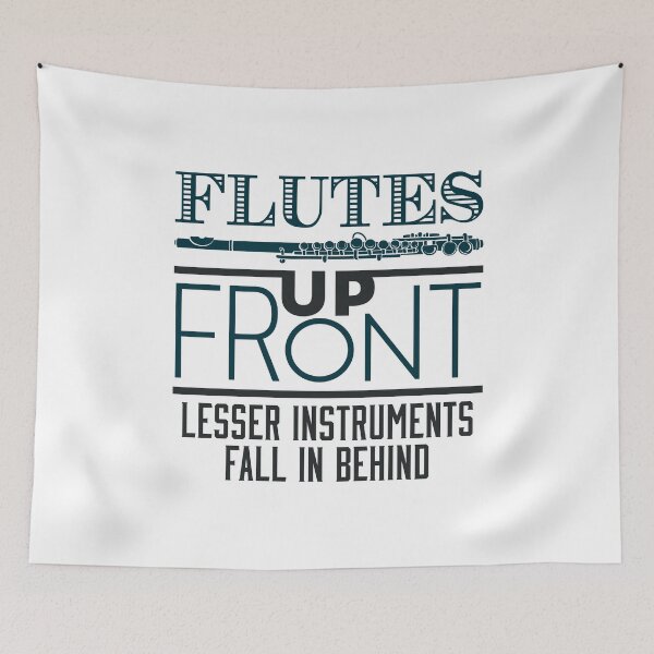 Item preview, Flutes Up Front Lesser Instruments Fall In Behind Marching Band Flute Player designed and sold by jaygo.