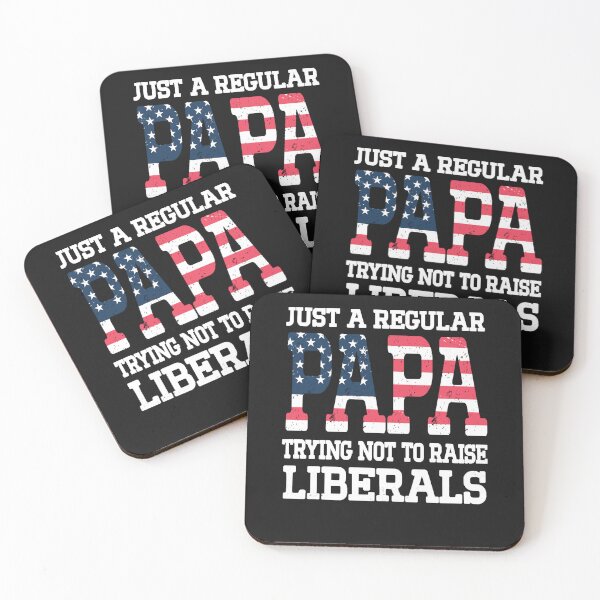 Item preview, Just A Regular Papa Trying Not To Raise Liberals Fathers Day designed and sold by KimberlyOppen.