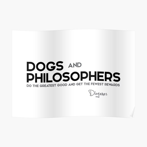 dogs and philosophers - diogenes Poster