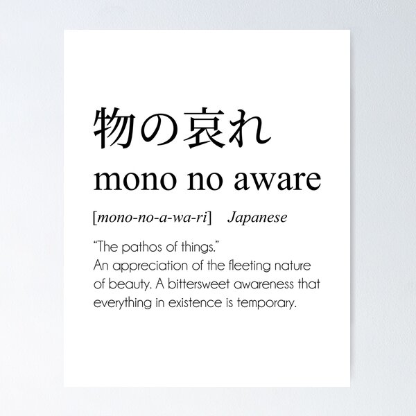 Mono No Aware Definition, Japanese Word Meaning Poster for Sale by  EnchantedWishes