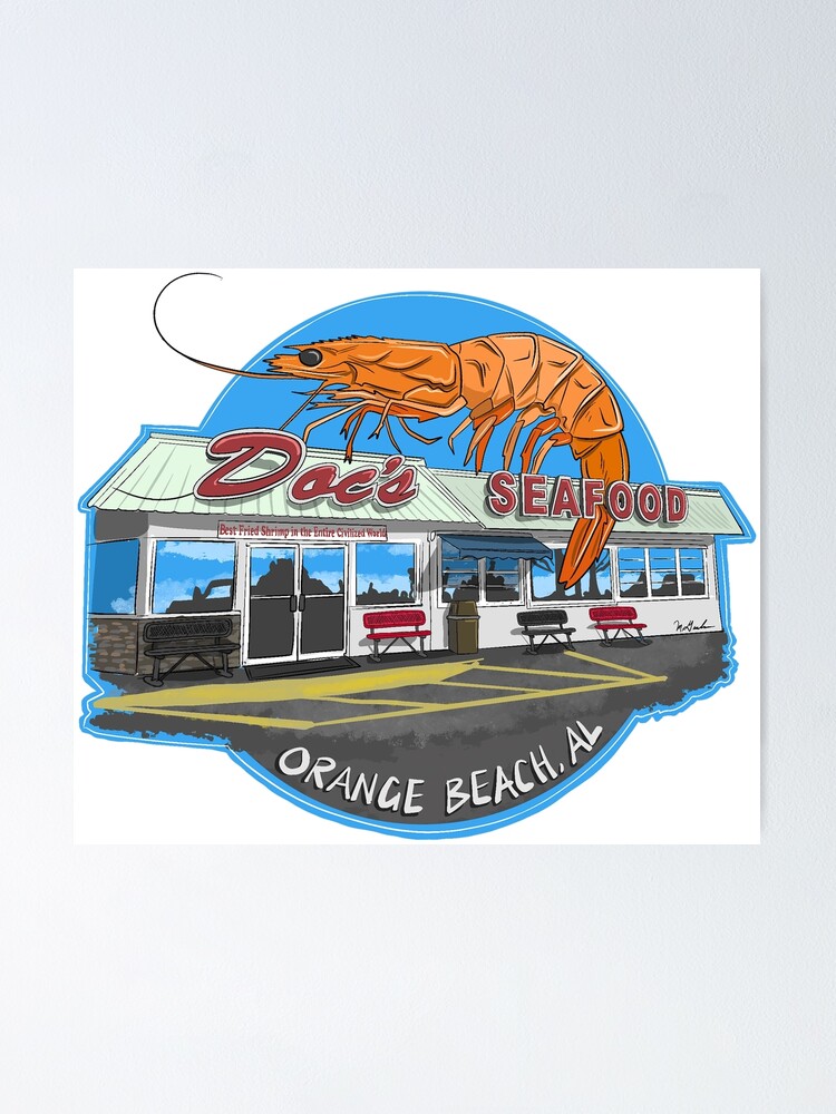 "Doc's Seafood Orange Beach Alabama Gulf Shores Shrimp" Poster for Sale