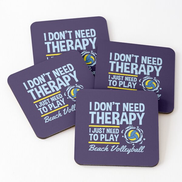 Item preview, I Don't Need Therapy I Just Need to Play Beach Volleyball  designed and sold by jaygo.