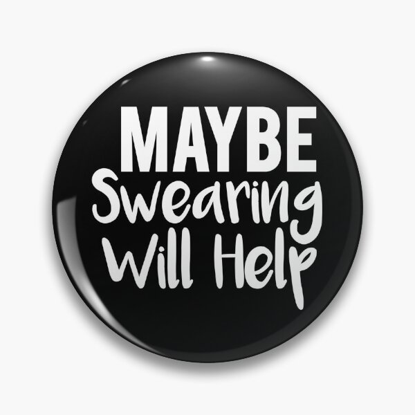 Item preview, Maybe Swearing Will Help designed and sold by Tema EL.