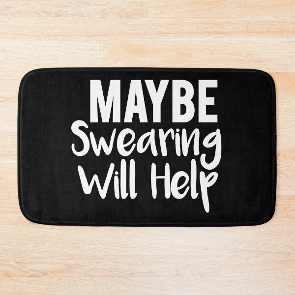 Item preview, Maybe Swearing Will Help designed and sold by Tema EL.