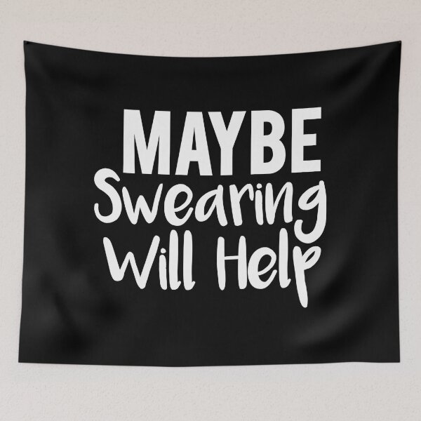 Item preview, Maybe Swearing Will Help designed and sold by Tema EL.