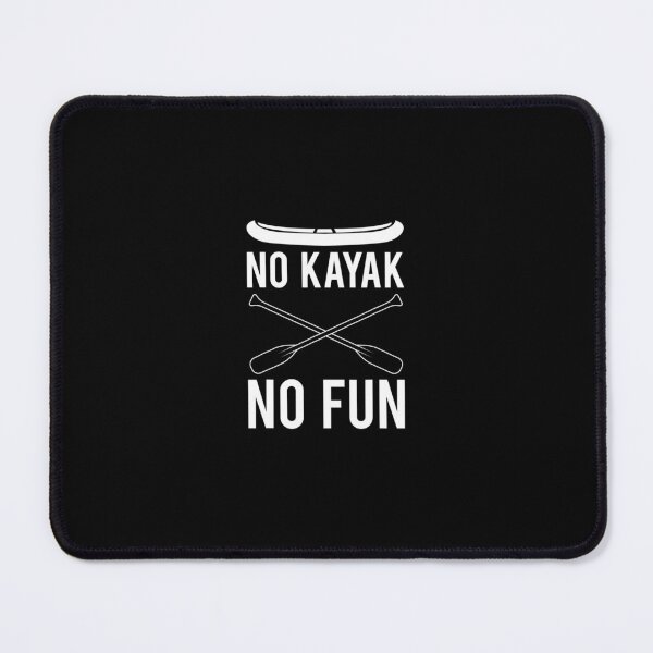 Item preview, No Kayak No Fun Kayak Driver designed and sold by LenaDriessen.